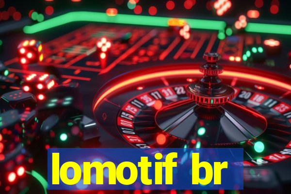 lomotif br